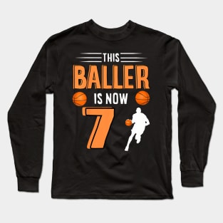 Kids 7Th Birthday Basketball This Baller Is Now 7 Long Sleeve T-Shirt